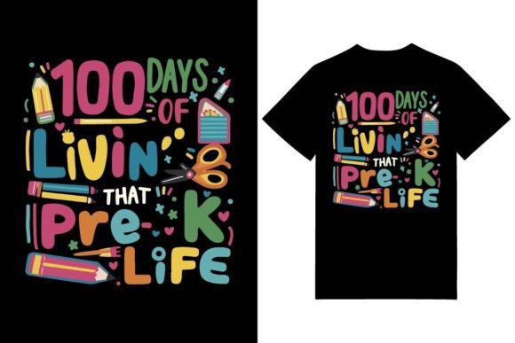 100 Days of Living That Pre-k Life T-Shirt Design