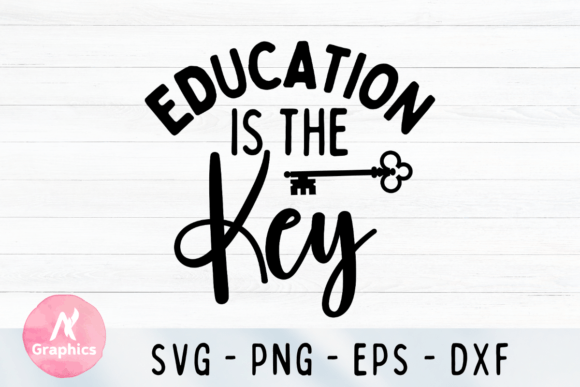 Education is the Key SVG for T-Shirt Designs and Graphics