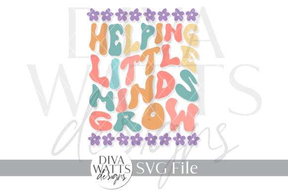 Helping Little Minds Grow Graphic SVG for Crafts and Graphics