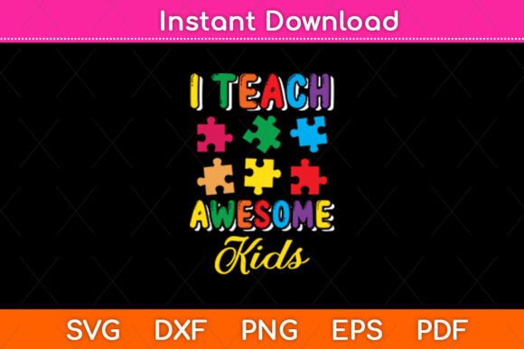 I Teach Awesome Kids Autism Special Graphics