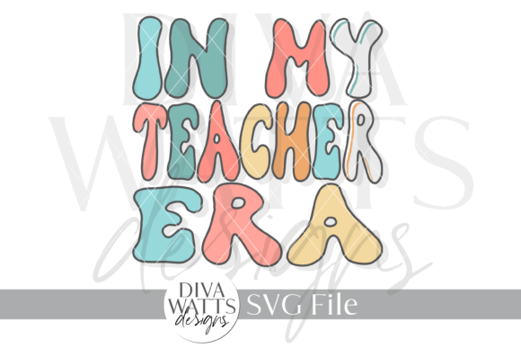 In My Teacher Era Word Art Design SVG for Graphics and Crafts