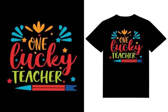 One Lucky Teacher T-shirt Graphics for T-Shirt Designs